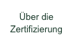 Über die Zertifizierung